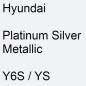 Preview: Hyundai, Platinum Silver Metallic, Y6S / YS.